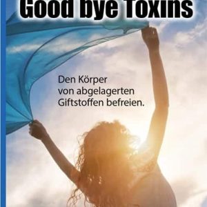 Good Bye Toxins