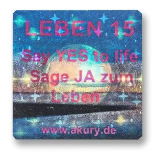LEBEN 15 - Thinking Positively, Saying Yes To Life